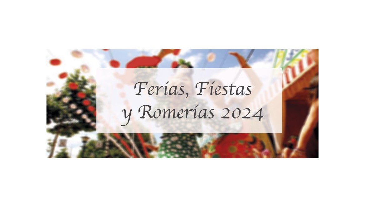Ferias, Fiestas y Romerías del 2024